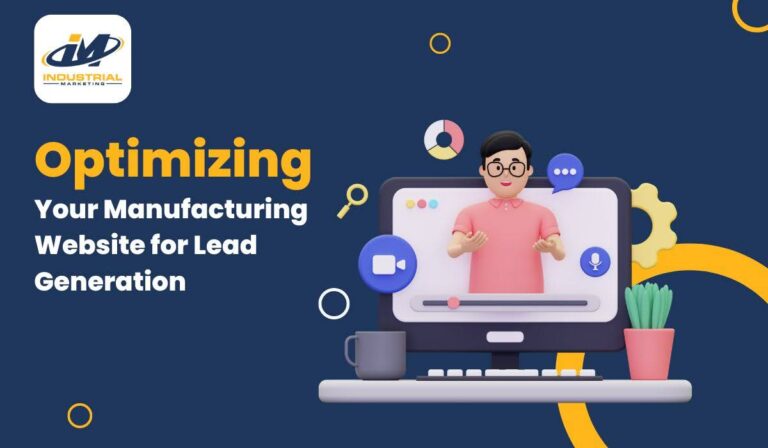 Optimizing Your Manufacturing Website for Lead Generation